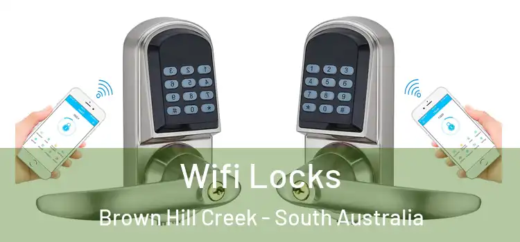 Wifi Locks Brown Hill Creek - South Australia