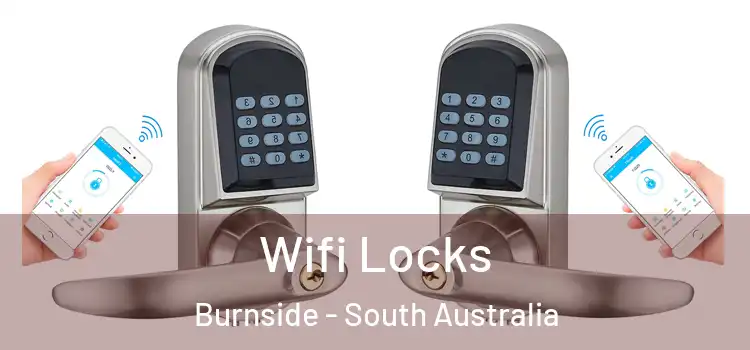 Wifi Locks Burnside - South Australia