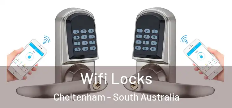 Wifi Locks Cheltenham - South Australia
