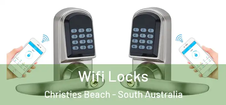 Wifi Locks Christies Beach - South Australia