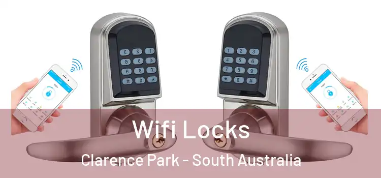 Wifi Locks Clarence Park - South Australia