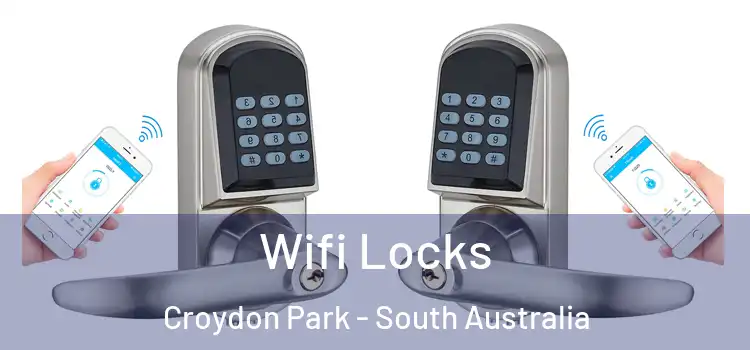 Wifi Locks Croydon Park - South Australia