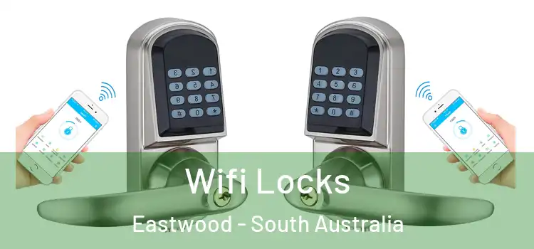 Wifi Locks Eastwood - South Australia