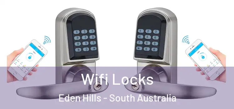Wifi Locks Eden Hills - South Australia