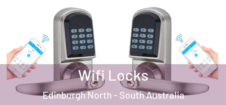 Wifi Locks Edinburgh North - South Australia