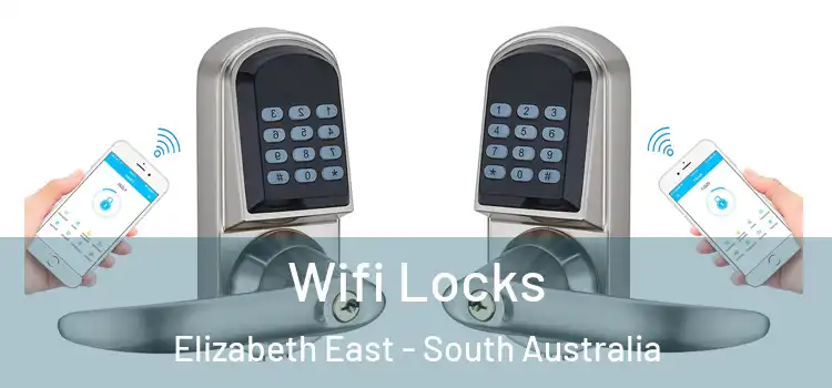 Wifi Locks Elizabeth East - South Australia