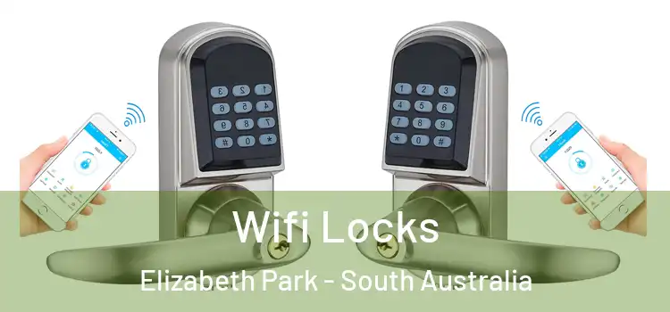 Wifi Locks Elizabeth Park - South Australia