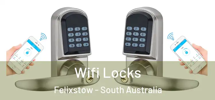 Wifi Locks Felixstow - South Australia
