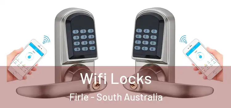 Wifi Locks Firle - South Australia