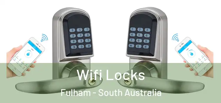 Wifi Locks Fulham - South Australia