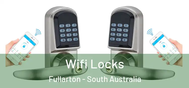 Wifi Locks Fullarton - South Australia