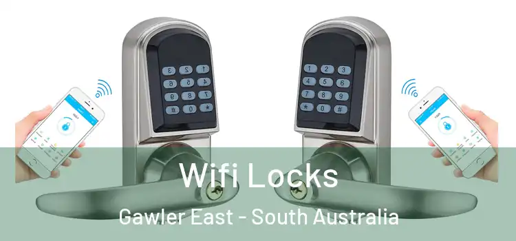 Wifi Locks Gawler East - South Australia