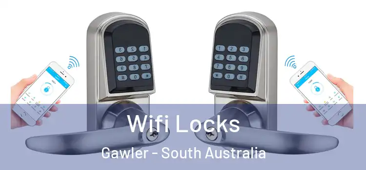 Wifi Locks Gawler - South Australia