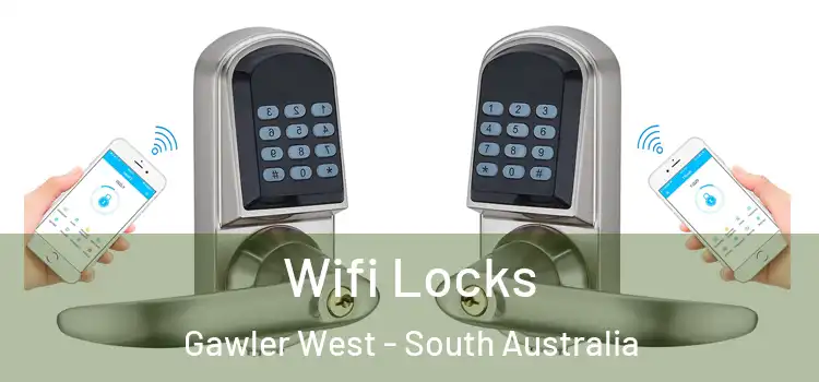 Wifi Locks Gawler West - South Australia