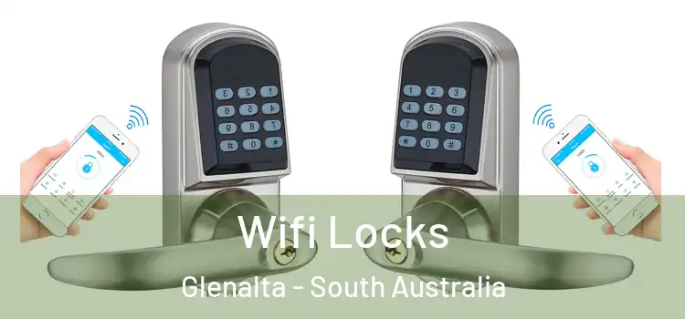 Wifi Locks Glenalta - South Australia