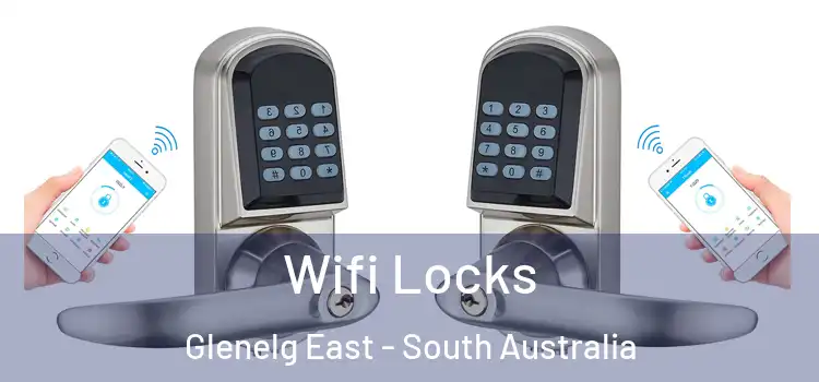 Wifi Locks Glenelg East - South Australia
