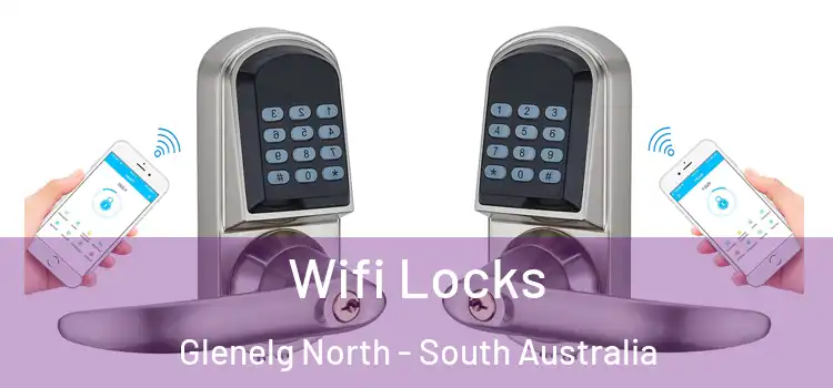 Wifi Locks Glenelg North - South Australia