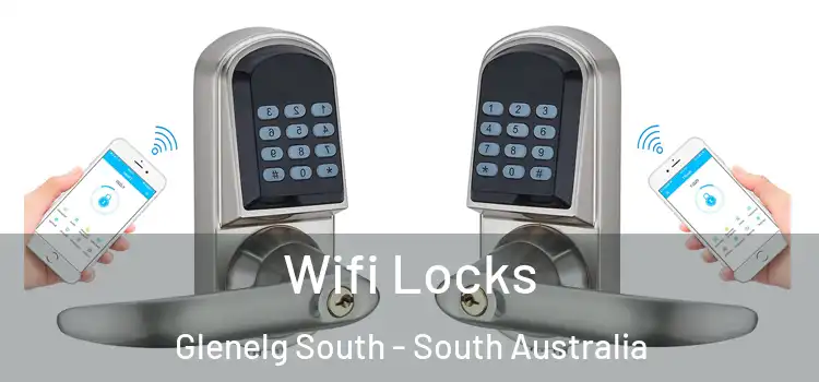 Wifi Locks Glenelg South - South Australia