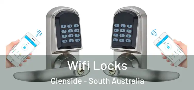 Wifi Locks Glenside - South Australia
