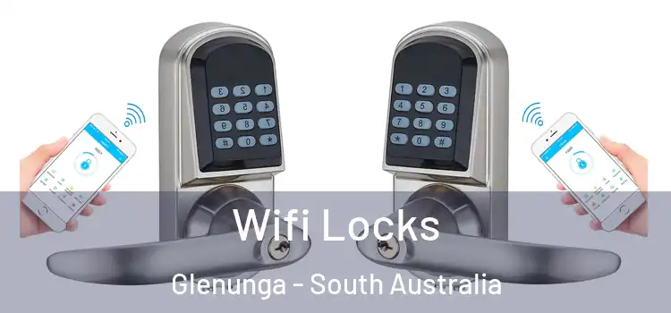 Wifi Locks Glenunga - South Australia