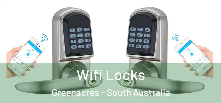 Wifi Locks Greenacres - South Australia
