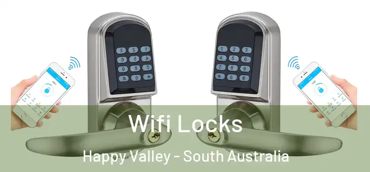 Wifi Locks Happy Valley - South Australia