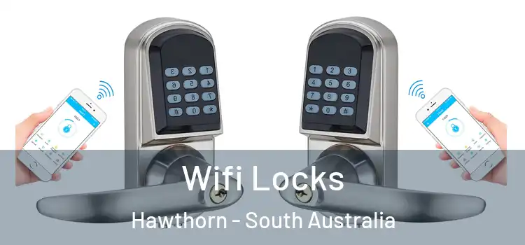 Wifi Locks Hawthorn - South Australia