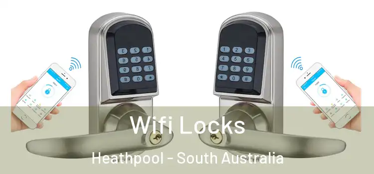 Wifi Locks Heathpool - South Australia