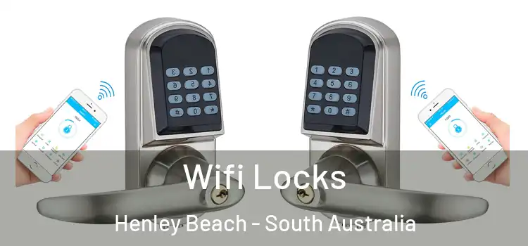 Wifi Locks Henley Beach - South Australia