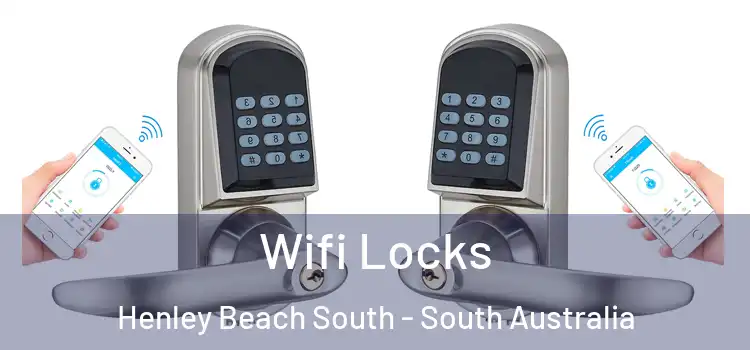 Wifi Locks Henley Beach South - South Australia