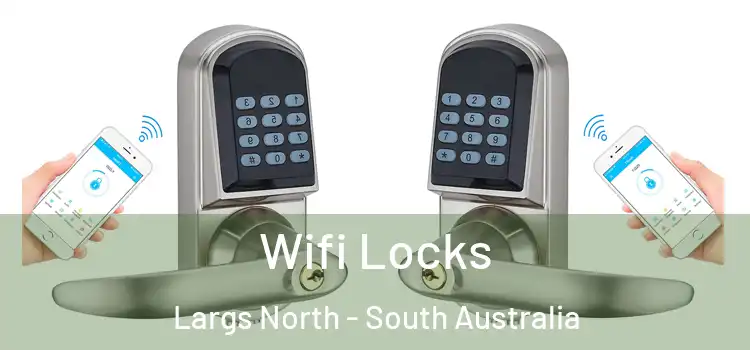 Wifi Locks Largs North - South Australia