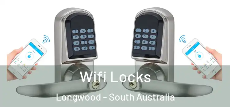 Wifi Locks Longwood - South Australia