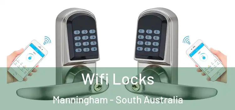 Wifi Locks Manningham - South Australia