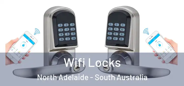 Wifi Locks North Adelaide - South Australia