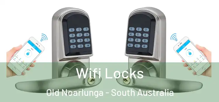 Wifi Locks Old Noarlunga - South Australia