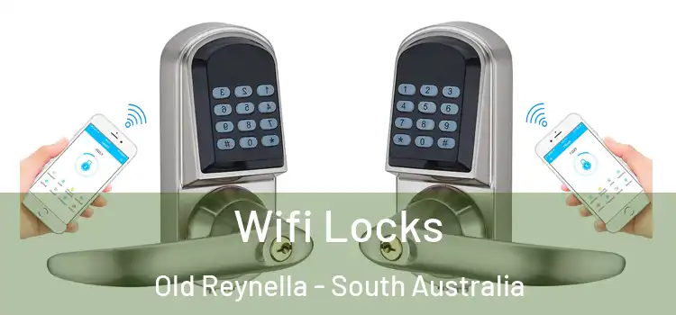 Wifi Locks Old Reynella - South Australia