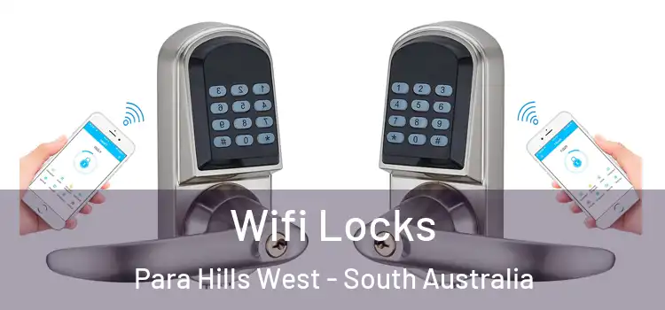 Wifi Locks Para Hills West - South Australia