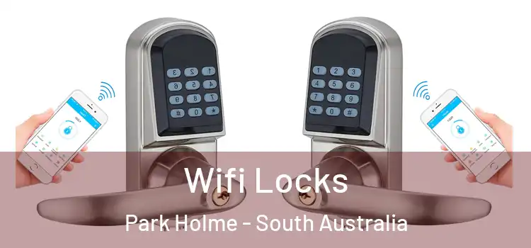 Wifi Locks Park Holme - South Australia