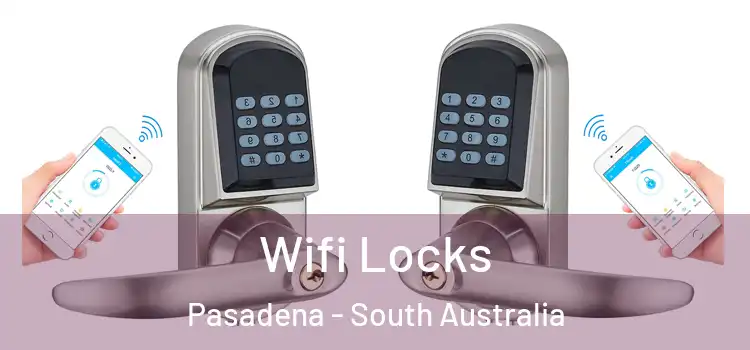 Wifi Locks Pasadena - South Australia