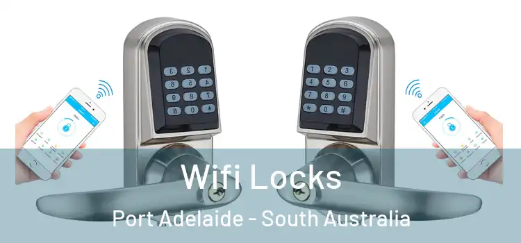Wifi Locks Port Adelaide - South Australia