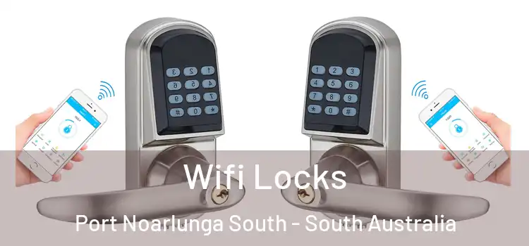 Wifi Locks Port Noarlunga South - South Australia
