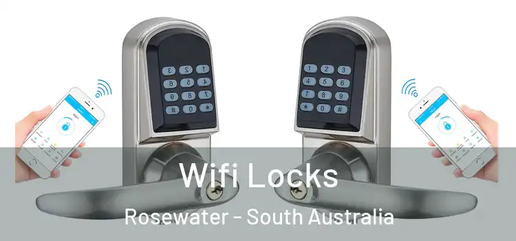 Wifi Locks Rosewater - South Australia