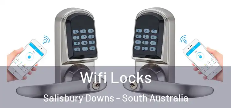 Wifi Locks Salisbury Downs - South Australia