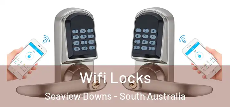 Wifi Locks Seaview Downs - South Australia