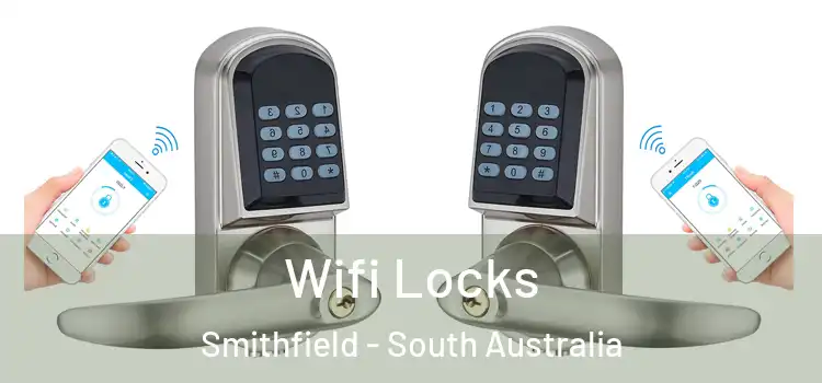 Wifi Locks Smithfield - South Australia