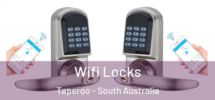 Wifi Locks Taperoo - South Australia
