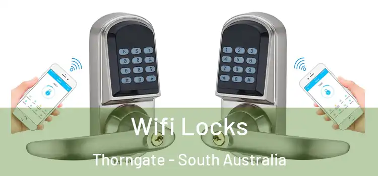 Wifi Locks Thorngate - South Australia