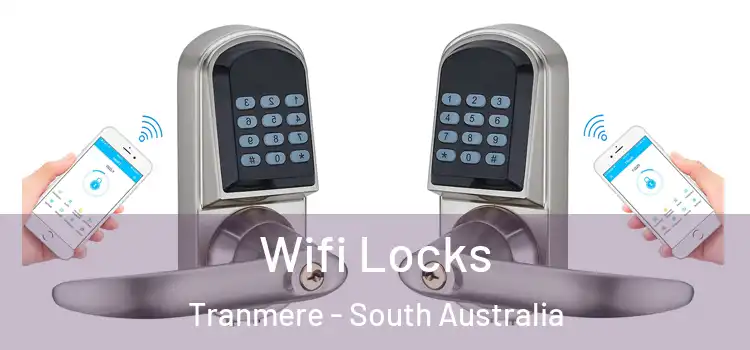 Wifi Locks Tranmere - South Australia