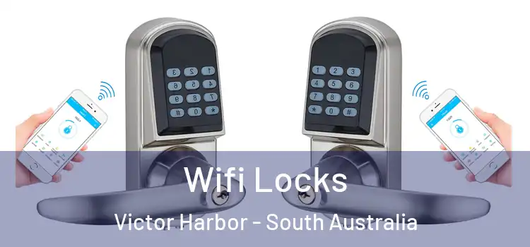 Wifi Locks Victor Harbor - South Australia