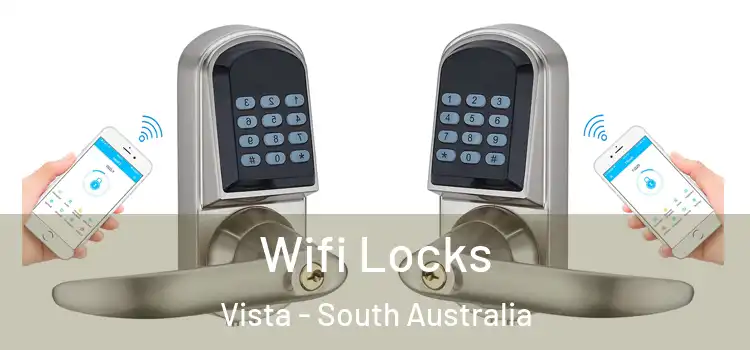 Wifi Locks Vista - South Australia
